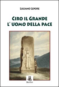 Ciro il Grande luomo della pace