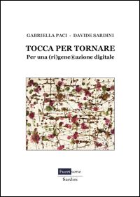 Tocca per tornare. Per una rigenerazione digitale